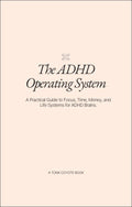 The ADHD Operating System: A Practical Guide to Focus, Time, Money, and Life Systems for ADHD Brains.